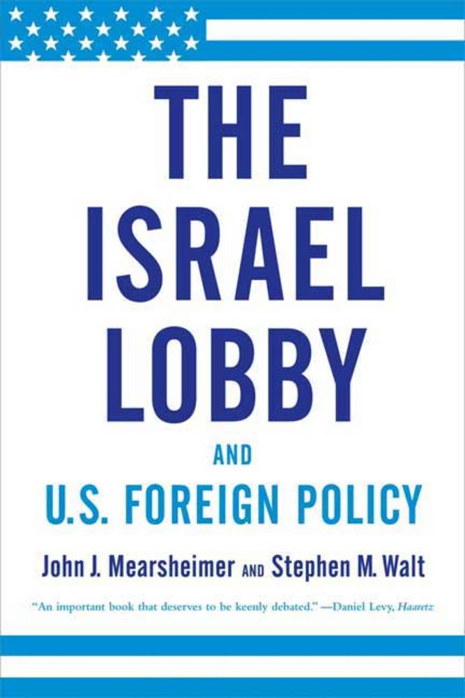 cover for The Israel Lobby and U.S. Foreign Policy by John J. Mearsheimer