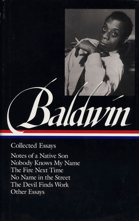 cover for James Baldwin: Collected Essays edited by Toni Morrison
