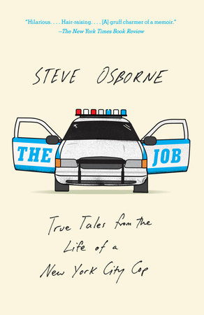 cover for The Job: True Tales from the Life of a New York City Cop by Steve Osborne