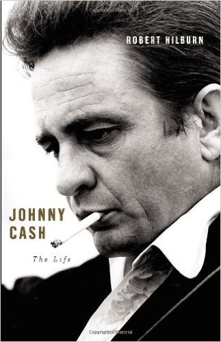 cover for Johnny Cash: The Life by Robert Hilburn