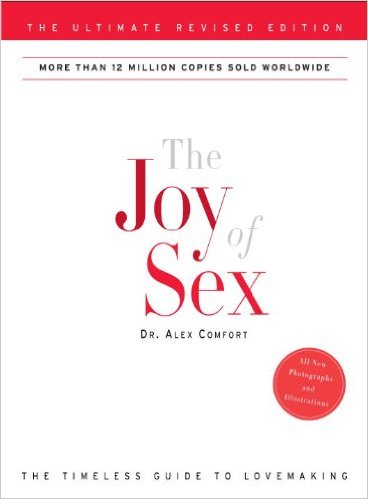 cover for The Joy of Sex: Fully Revised & Completely Updated for the 21st Century by Alex Comfort