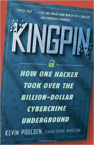 cover for Kingpin: How One Hacker Took Over the Billion-Dollar Cybercrime Underground by Kevin Poulsen