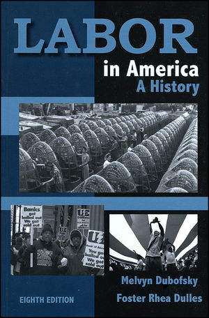 cover for Labor in America: A History by Melvyn Dubofski and Fostrer Rhea Dulles