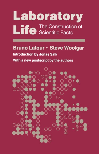 cover for Laboratory Life: The Construction of Scientific Facts by Bruno Latour and Steve Woolgar