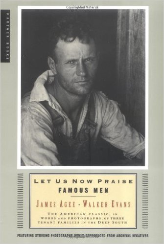cover for Let Us Now Praise Famous Men by James Agee