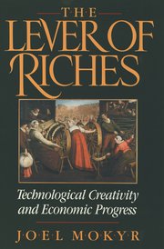 cover for The Lever of Riches: Technological Creativity and Economic Progress by Joel Mokyr