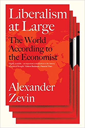 cover for Liberalism at Large: The World According to the Economist by Alexander Zevin