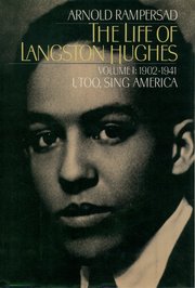 cover for The Life of Langston Hughes: Volume I: 1902-1941, I, Too, Sing America by Arnold Rampersad