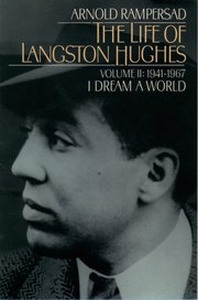 cover for The Life of Langston Hughes: Volume II: 1941-1967, I Dream a World by Arnold Rampersad
