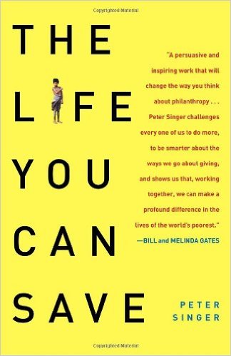 cover for The Life You Can Save: How to Do Your Part to End World Poverty by Peter Singer