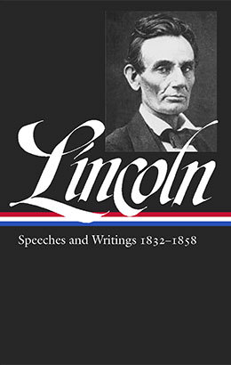 cover for Lincoln: Speches and Writings, 1832-1858 edited by Don E. Fehrenbacher