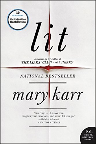 cover for Lit: A Memoir by Mary Karr