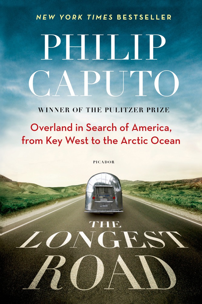 cover for The Longest Road: Overland in Search of America, from Key West to the Arctic Ocean by Philip Caputo