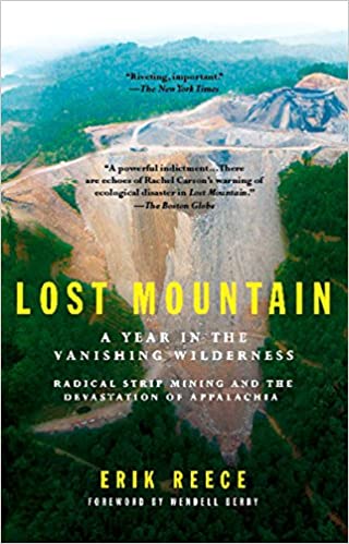 cover for Lost Mountain: A Year in the Vanishing Wilderness Radical Strip Mining and the Devastation of Appalachia by Erik Reese