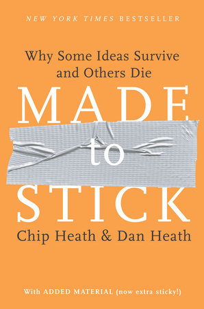 cover for Made to Stick: Why Some Ideas Survive and Others Die by Chip Heath