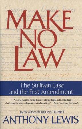 cover for Make No Law: The Sullivan Case and the First Amendment  by Anthony Lewis