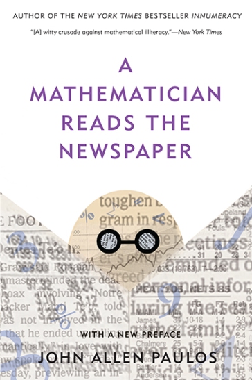 cover for A Mathematician Reads the Newspaper by John Allen Paulus
