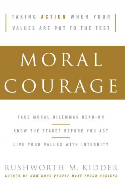 cover for Moral Courage by Rushworth M. Kidder