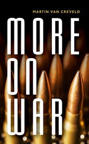 cover for More on War by Martin van Creveld