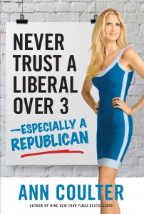 cover for Never trust a Liberal Over 3 by Ann Coulter