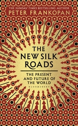 cover for The New Silk Road: The Present and Future of the World by Peter Frankopan