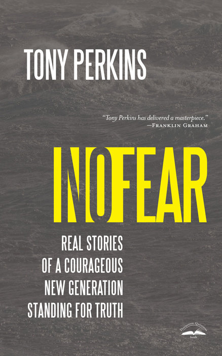 cover for No Fear: Real Stories of a Courageous New Generation Standing for Truth by Tony Perkins