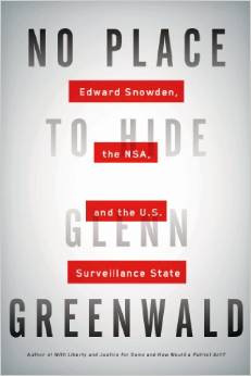 cover for No Place to Hide: Edward Snowden, the NSA, and the U.S. Surveillance State by Glenn Greenwald