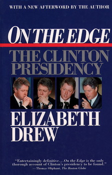 cover for On the Edge: The Clinton Presidency by Elizabeth Drew