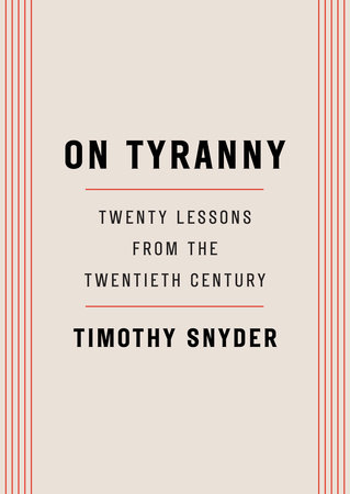 cover for On Tyranny: Twenty Lessons from the Twentieth Century by Timothy Snyder