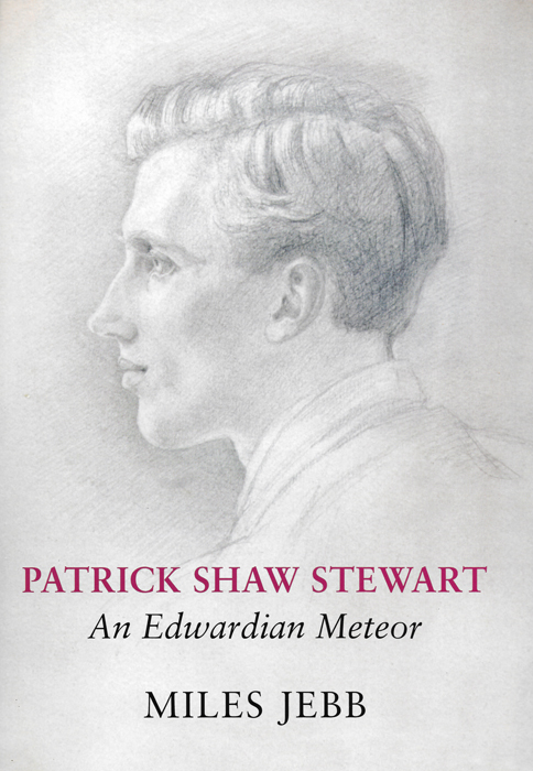 cover for Patrick Shaw Stewart: An Edwardian Memoir by Miles Jebb