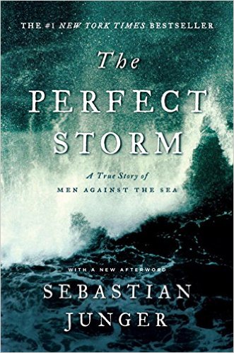 cover for The Perfect Storm: A True Story of Men Against the Sea by Sebastian Junger