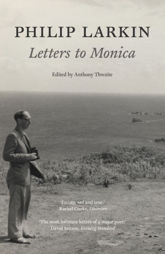 cover for Philip Larkin: Letters to Monica edited by Anthony Thwaite