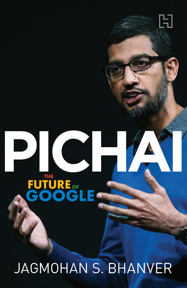 cover for Pichai : The Future of Google by Jagmohan S. Bhanver