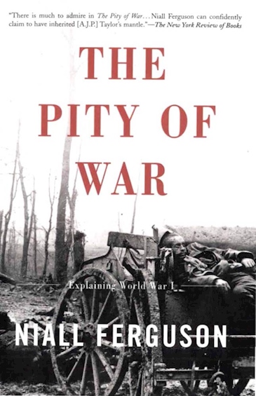 cover for The Pity of War:  Explaining World War I by Niall Ferguson