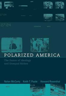 cover for Polarized America: the Dance of Ideology and Unequal Riches by Nolan McCarty, Keith T. Poole and Howard Rosenthal