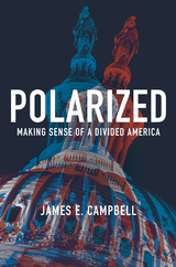 cover for Polarized: Making Sense of a Divided America by James E. Campbell