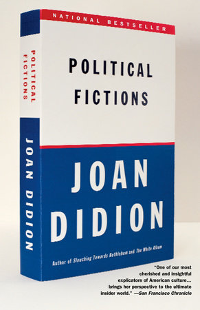 cover for Political Fictions by Joan Didion