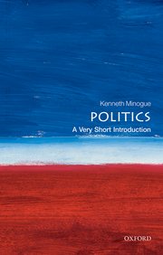 cover for Politics: A Very Short Introduction  by Kenneth Minogue