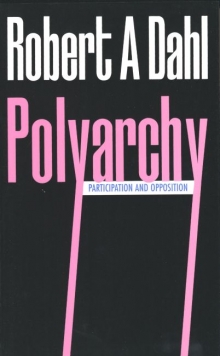cover for Polyarchy: Participation and Opposition by Robert A. Dahl