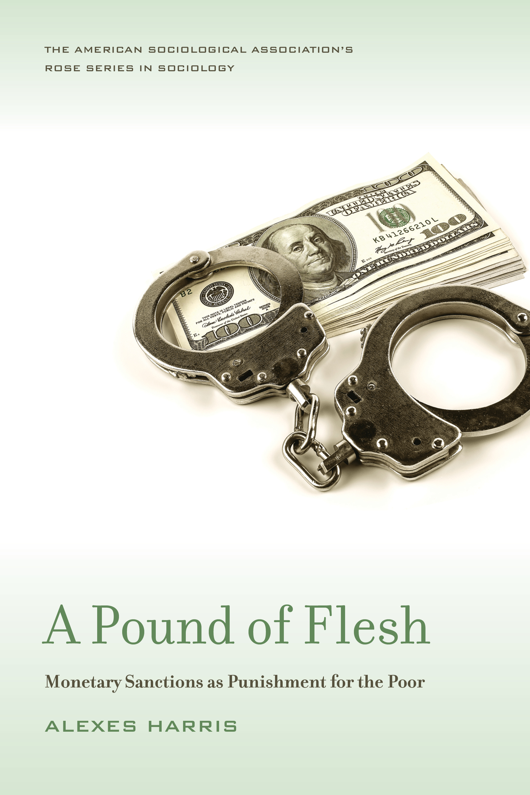 cover for A Pound of Flesh: Monetary Sanctions as Punishment for the Poor by Alexes Harris