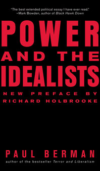 cover for Power and the Idealists by Paul Berman
