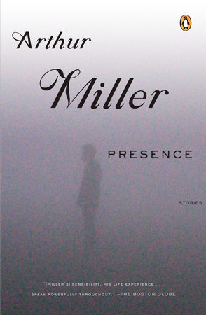 cover for Presence: Stories by Arthur Miller