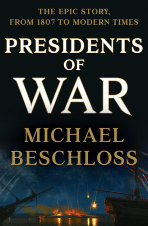 cover for Presidents of War by Michael Beschloss