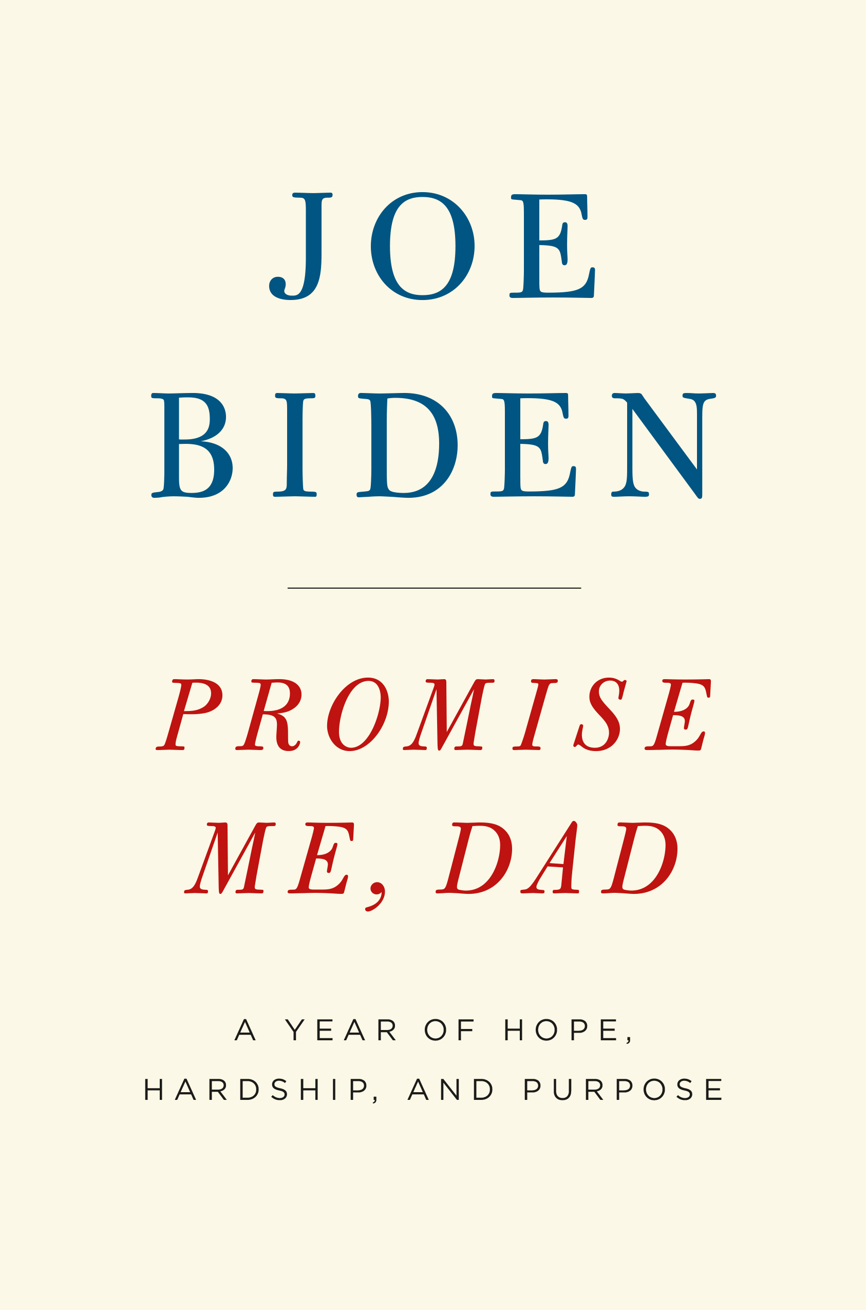 cover for Promise Me, Dad: A Year of Hope, Hardship, and Purpose by Joe Biden