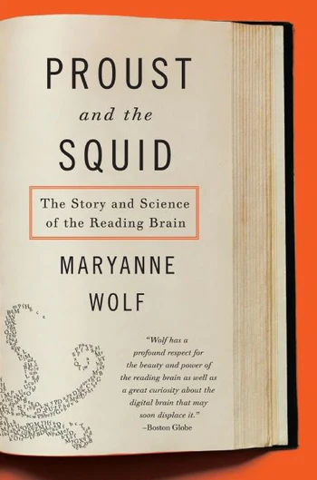 cover for Proust and the Squid: The Story and Science of the Reading Brain by Maryanne Wolf