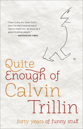 cover for Quite Enough of Calvin Trillin by Calvin Trillin