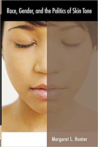 cover for Race, Gender and the Politics of Skin Tone by Margaret L. Hunter