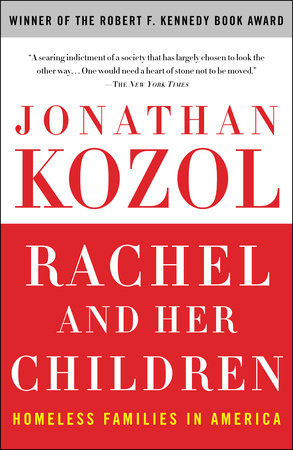 cover for Rachel and Her Children: Homeless Families in America by Jonathan Kozol