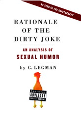 cover for Rationale of the Dirty Joke: An Analysis of Sexual Humor by G. Legman