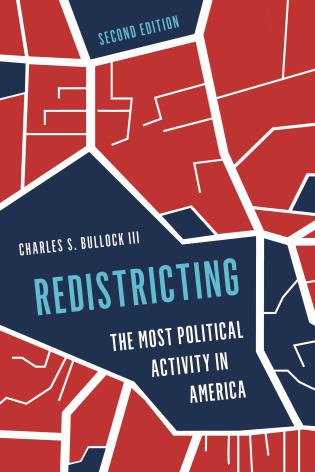 cover for Redistricting: The Most Political Activity in America, 2nd Edition by Charles S. Bullick III